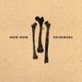 Buy Now, Now - Neighbors (EP) Mp3 Download