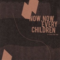 Purchase Now, Now Every Children - In The City (EP)