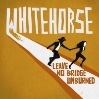 Purchase Whitehorse - Leave No Bridge Unburned