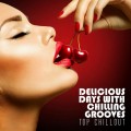 Buy VA - Delicious Days With Chilling Grooves Top Chillout CD1 Mp3 Download