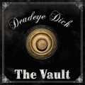 Buy Deadeye Dick - The Vault Mp3 Download