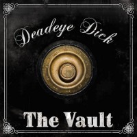 Purchase Deadeye Dick - The Vault