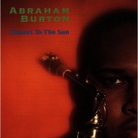 Purchase Abraham Burton - Closest To The Sun
