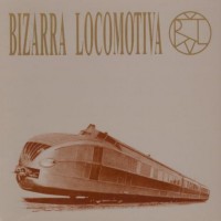 Purchase Bizarra Locomotiva - Bizarra Locomotiva