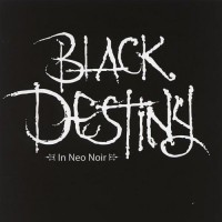 Purchase Black Destiny - In Neo Noir
