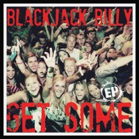 Purchase Blackjack Billy - Get Some (EP)