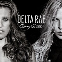 Purchase Delta Rae - Chasing Twisters