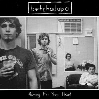Purchase Betchadupa - Aiming For Your Head