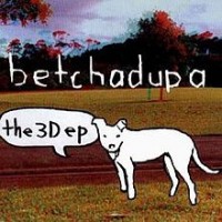Purchase Betchadupa - The 3D (EP)