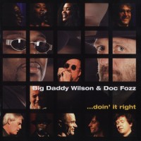 Purchase Big Daddy Wilson - Doin' It Right (With Doc Fozz)