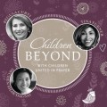 Buy Children Beyond - With Children United In Prayers (Tina Turner, Regula Curti & Dechen Shak-Dagsay) Mp3 Download