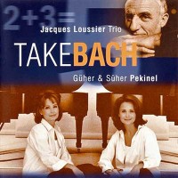 Purchase Jacques Loussier Trio - Take Bach (With Guher & Suher Pekinel)