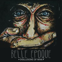 Purchase Belle Epoque - Disillusions Of Man (EP)