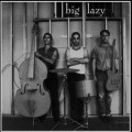 Buy Big Lazy - Big Lazy Mp3 Download