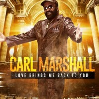 Purchase Carl Marshall - Love Brings Me Back To You