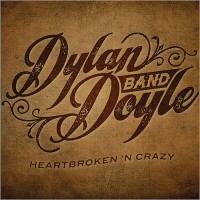 Purchase Dylan Doyle Band - Heartbroken 'n Crazy