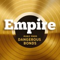 Buy Empire Cast - Empire: Music From 'dangerous Bonds' (CDS) Mp3 Download
