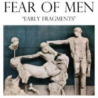 Purchase Fear Of Men - Early Fragments