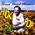 Buy From Good Homes - Hick-Pop Comin At Ya! Mp3 Download