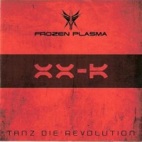 Purchase Frozen Plasma - Tanz Die Revolution (MCD)