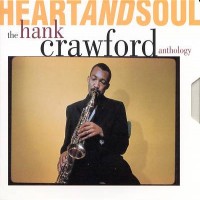 Purchase Hank Crawford - Heart And Soul The Hank Crawford Anthology CD1