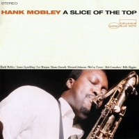 Purchase Hank Mobley - A Slice Of The Top (Remastered 1995)
