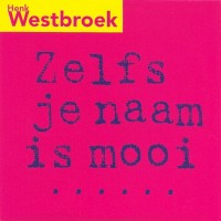 Purchase Henk Westbroek - Zelfs Je Naam Is Mooi (CDS)