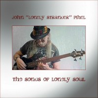 Purchase John 'Lonely Stranger' Pihel - The Songs Of Lonely Soul