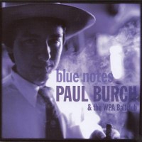 Purchase Paul Burch - Blue Notes (& The Wpa Ballclub)