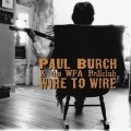 Buy Paul Burch - Wire To Wire (& The Wpa Ballclub) Mp3 Download