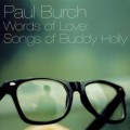 Buy Paul Burch - Words Of Love - Songs Of Buddy Holly (Vinyl) Mp3 Download