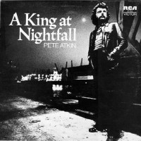 Purchase Pete Atkin - A King At Nightfall (Vinyl)