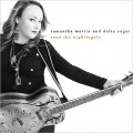 Buy Samantha Martin - Send The Nightingale (With Delta Sugar) Mp3 Download