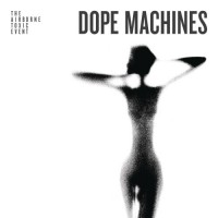 Purchase The Airborne Toxic Event - Dope Machines