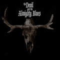 Buy The Devil And The Almighty Blues - The Devil And The Almighty Blues Mp3 Download