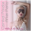 Buy VA - Carnival Private After Party: Chillout And Lounge CD1 Mp3 Download