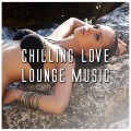 Buy VA - Chilling Love Lounge Music CD3 Mp3 Download