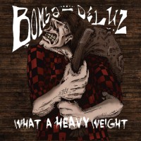 Purchase Bomba De Luz - What A Heavy Weight