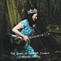 Purchase Carolyn Mark - The Queen Of Vancouver Island