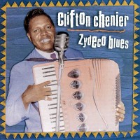 Purchase Clifton Chenier - Zydeco Blues