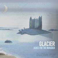 Purchase Glacier - Ashes For The Monarch