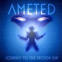 Purchase Ameted - Journey To The Frozen Sun