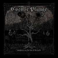Purchase Cosmic Plunge - Wanderers On The Face Of The Earth