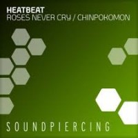 Purchase Heatbeat - Roses Never Cry / Chinpokomon (EP)