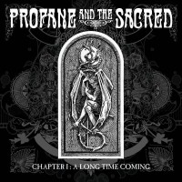 Purchase Profane And The Sacred - Chapter 1: A Long Time Coming