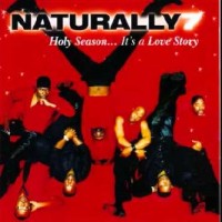 Purchase Naturally 7 - Holy Season... It's A Love Story CD1