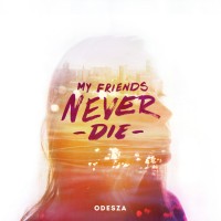Purchase Odesza - My Friends Never Die (EP)