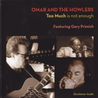 Purchase Omar & the Howlers - Too Much Is Not Enough