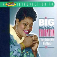 Purchase Big Mama Thornton - They Call Me Big Mama (With Harlem Stars)