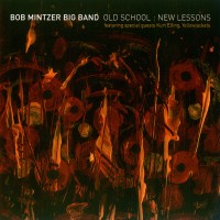 Purchase Bob Mintzer Big Band - Old School: New Lessons